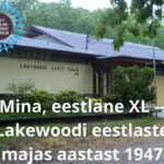 Mina, eestlane –Lakewoodi  eestlaste majas aastast 1947