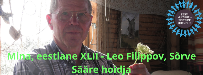 Mina, eestlane XLII – Leo Filippov, Sõrve Sääre hoidja