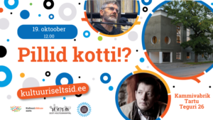 Kultuuriseltside mess Kammivabrikus “Pillid kotti!?”