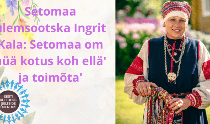 Setomaa om hüä kotus koh ellä’ ja toimõta’